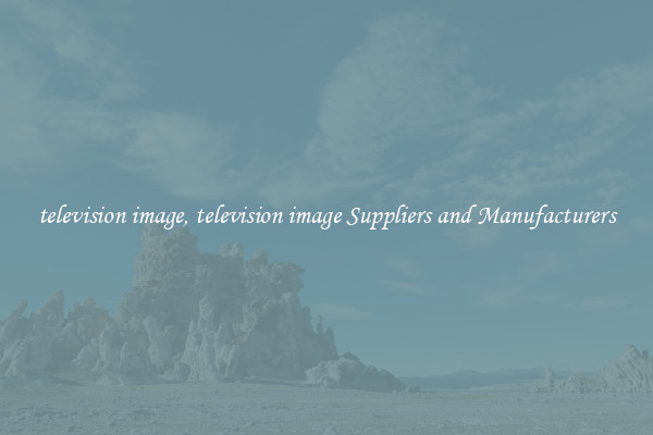 television image, television image Suppliers and Manufacturers