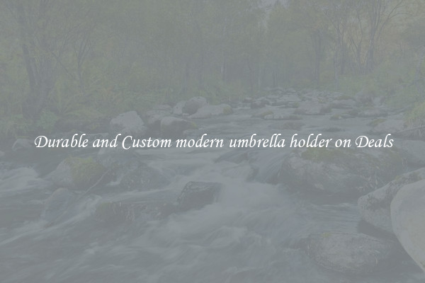 Durable and Custom modern umbrella holder on Deals