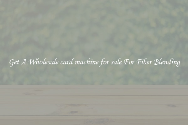 Get A Wholesale card machine for sale For Fiber Blending