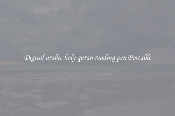 Digital arabic holy quran reading pen Portable