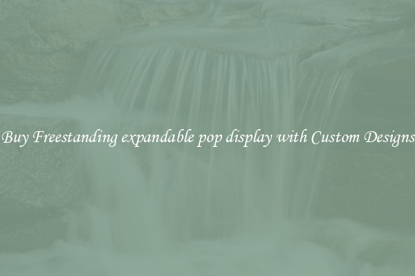 Buy Freestanding expandable pop display with Custom Designs