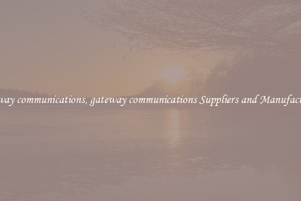 gateway communications, gateway communications Suppliers and Manufacturers
