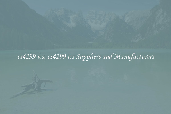 cs4299 ics, cs4299 ics Suppliers and Manufacturers