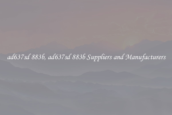 ad637sd 883b, ad637sd 883b Suppliers and Manufacturers