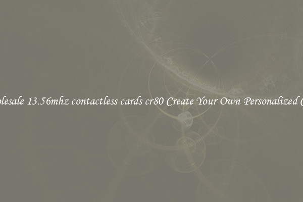 Wholesale 13.56mhz contactless cards cr80 Create Your Own Personalized Cards