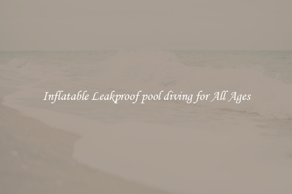 Inflatable Leakproof pool diving for All Ages